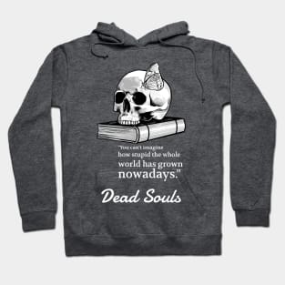 Dead Souls Quotes Hoodie